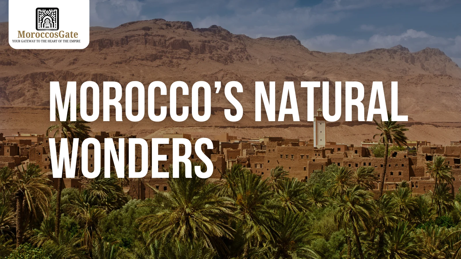 Morocco’s Natural Wonders