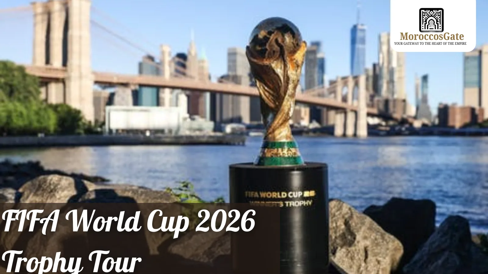 FIFA World Cup 2026 Trophy Tour