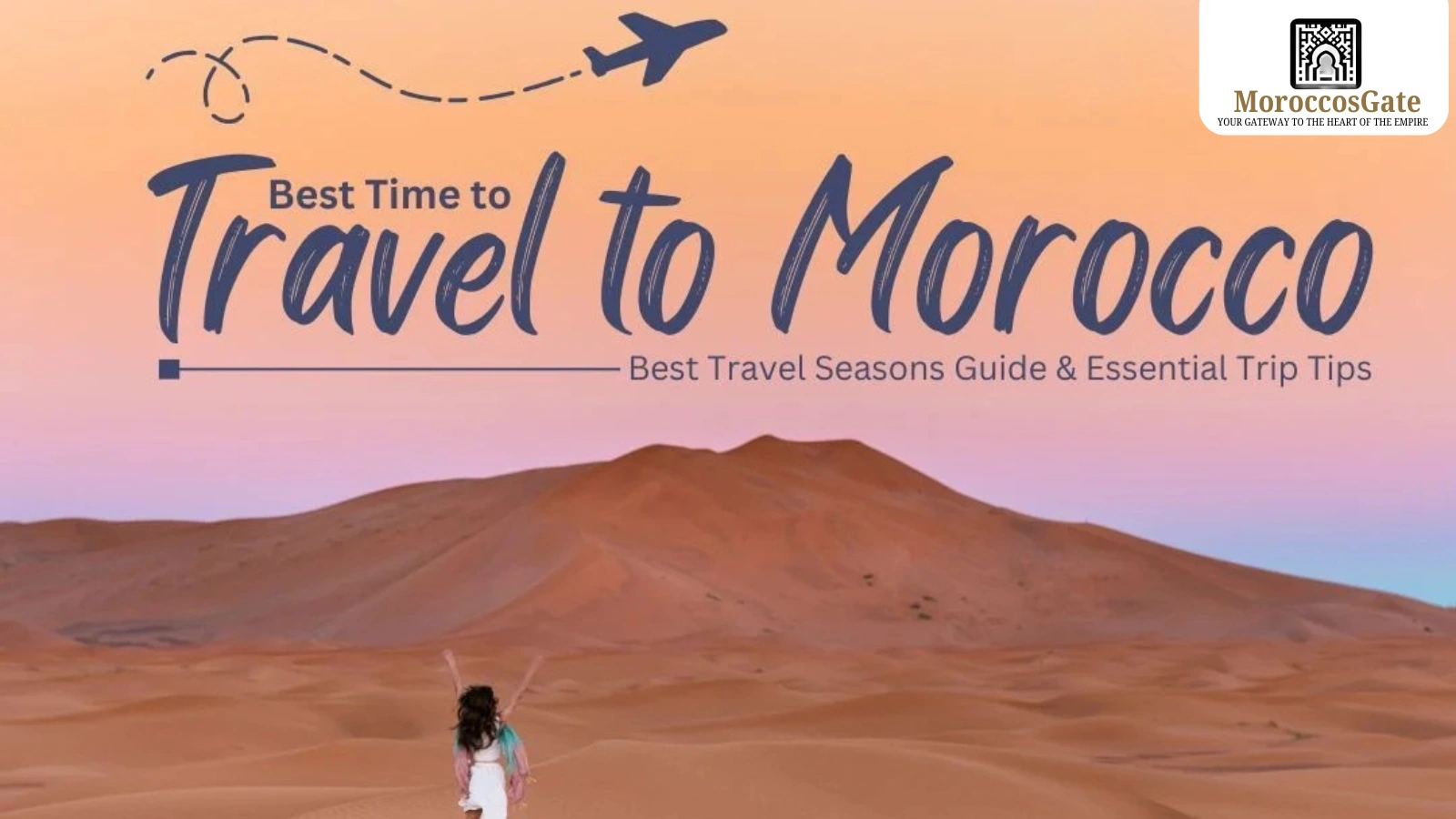 Best Time to Visit Morocco