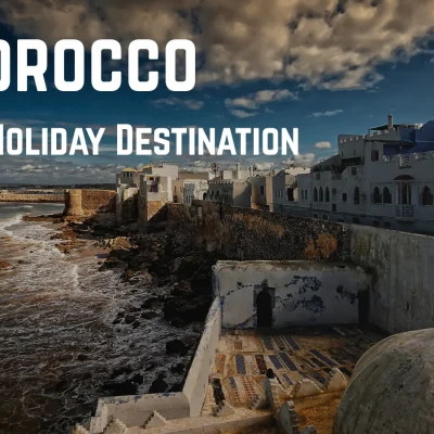 The Perfect Holiday in Morocco: A Journey of Culture, Adventure, and Beauty