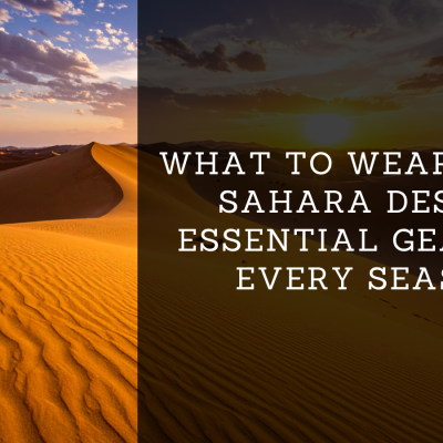 Sahara desert packing list